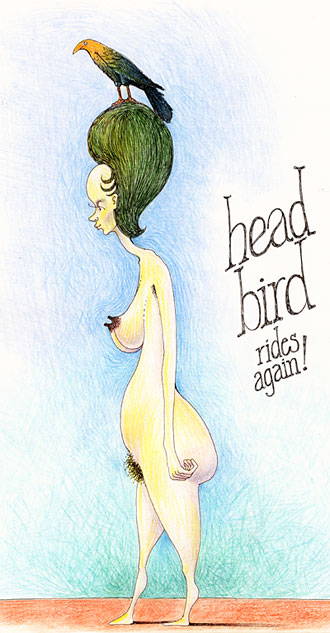 Head-Bird Rides Again